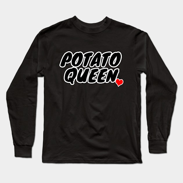 Potato Queen Long Sleeve T-Shirt by LunaMay